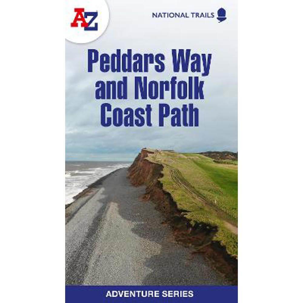 Peddars Way and Norfolk Coast Path: Plan your next adventure with A-Z (A-Z Adventure Series) (Paperback) - A-Z Maps